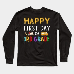 Happy First Day Of 3rd Grade Long Sleeve T-Shirt